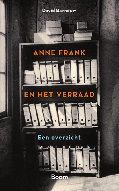 Anne Frank en het verraad, David Barnouw - Paperback - 9789024452354