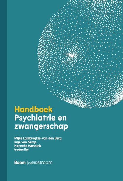 Handboek psychiatrie en zwangerschap, Mijke Lambregtse-van den Berg ; Inge van Kamp ; Hanneke Wennink - Gebonden - 9789024452644