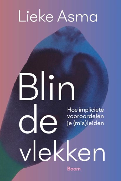 Blinde vlekken, Lieke Asma - Paperback - 9789024453085