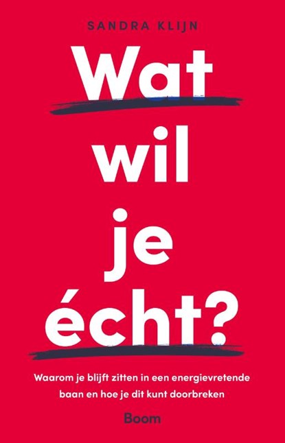 Wat wil je écht?, Sandra Klijn - Paperback - 9789024455898