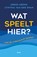 Wat speelt hier?, Arend Ardon ; Cynthia van der Zwan - Gebonden - 9789024455911