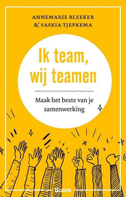 Ik team, wij teamen, Annemarie Bleeker ; Saskia Tjepkema - Paperback - 9789024455935
