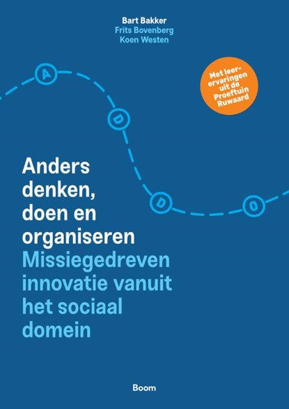 ADDO – Anders denken, doen en organiseren, Bart Bakker ; Frits Bovenberg ; Koen Westen - Paperback - 9789024456741