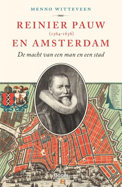 Reinier Pauw en Amsterdam (1564-1636), Menno Witteveen - Paperback - 9789024456956