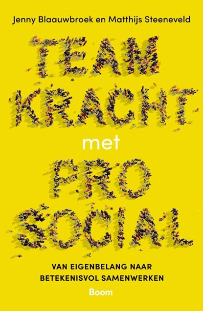 Teamkracht met Prosocial, Jenny Blaauwbroek ; Matthijs Steeneveld - Paperback - 9789024457137