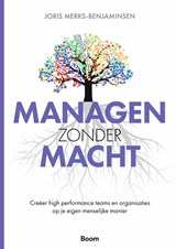 Managen zonder macht - Joris Merks-Benjaminsen - 9789024457564