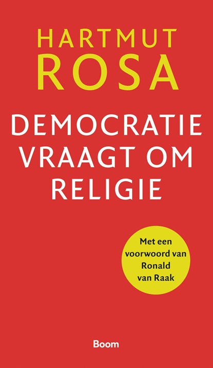 Democratie vraagt om religie, Hartmut Rosa - Ebook - 9789024458295