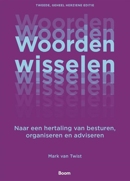 Woorden wisselen, Mark van Twist - Paperback - 9789024458455