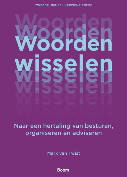 Woorden wisselen, Mark van Twist - Ebook - 9789024458462