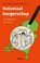 Koloniaal burgerschap, Karwan Fatah-Black ; Lauren Lauret - Paperback - 9789024462445