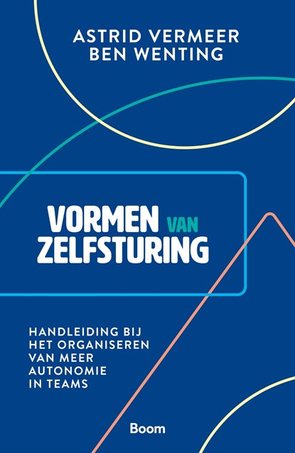 Vormen van zelfsturing, Astrid Vermeer ; Ben Wenting - Ebook - 9789024463091