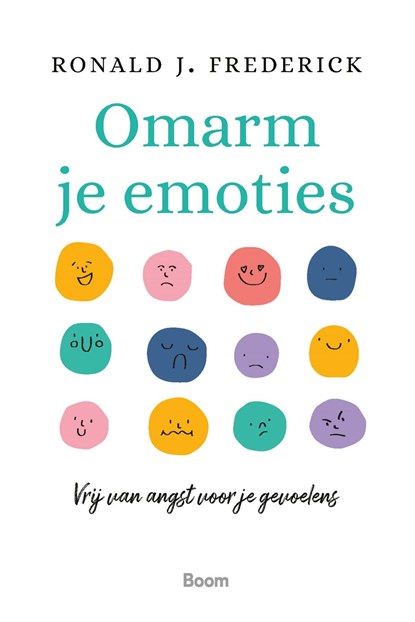 Omarm je emoties, Ronald J. Frederick - Ebook - 9789024463497