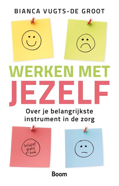 Werken met jezelf, Bianca Vugts-De Groot - Ebook - 9789024464210