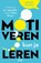 Motiveren kun je leren, Marlies Jellema - Paperback - 9789024464562