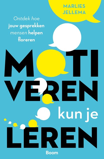 Motiveren kun je leren, Marlies Jellema - Ebook - 9789024464579
