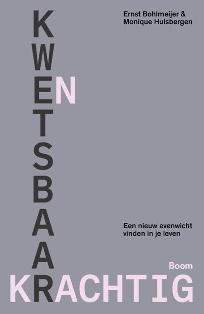 Kwetsbaar en krachtig, Ernst Bohlmeijer ; Monique Hulsbergen - Paperback - 9789024464746
