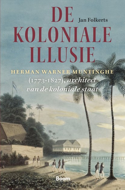 De koloniale illusie, Jan Folkerts - Ebook - 9789024464944