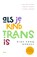 Als je kind trans is, Dies van Reemst ; Janine Verduin ; Eline Janssen - Paperback - 9789024465156