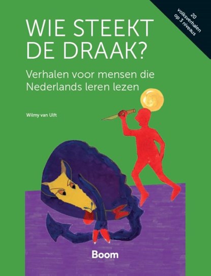 Wie steekt de draak?, Wilmy van Ulft - Paperback - 9789024465620