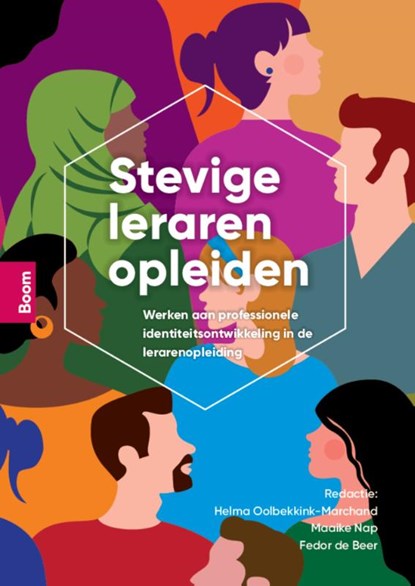 Stevige leraren opleiden, HELMA OOLBEKKINK-MARCHAND ; MAAIKE NAP,  ; Fedor de Beer - Paperback - 9789024465729