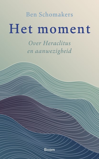 Het moment, Ben Schomakers - Ebook - 9789024466009