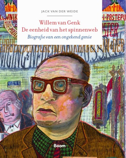 Willem van Genk. De eenheid van het spinnenweb, Jack van der Weide - Gebonden - 9789024466061