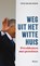 Weg uit het witte huis, Peter van der Heiden - Paperback - 9789024466474