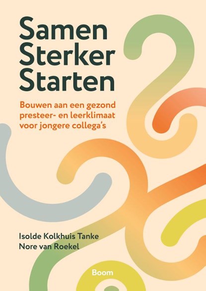 Samen Sterker Starten, Isolde Kolkhuis Tanke ; Nore van Roekel - Paperback - 9789024466917