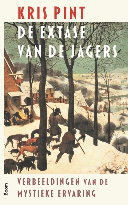 De extase van de jagers, Kris Pint - Paperback - 9789024467389