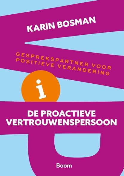 De proactieve vertrouwenspersoon, Karin Bosman - Ebook - 9789024467563