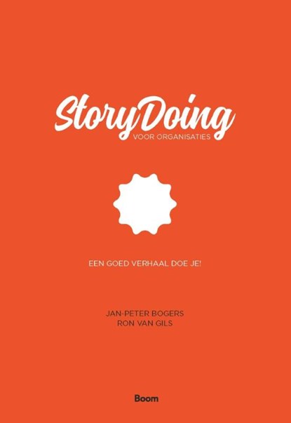 StoryDoing voor organisaties, Jan-Peter Bogers ; Ron van Gils - Paperback - 9789024467631