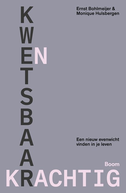 Kwetsbaar en krachtig, Ernst Bohlmeijer ; Monique Hulsbergen - Ebook - 9789024467655