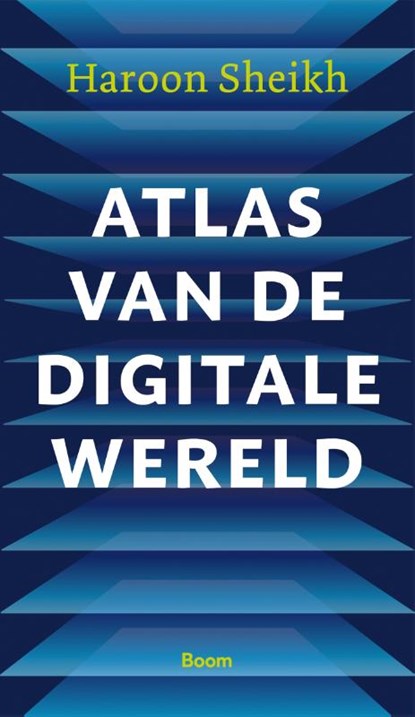 Atlas van de digitale wereld, Haroon Sheikh - Paperback - 9789024468355