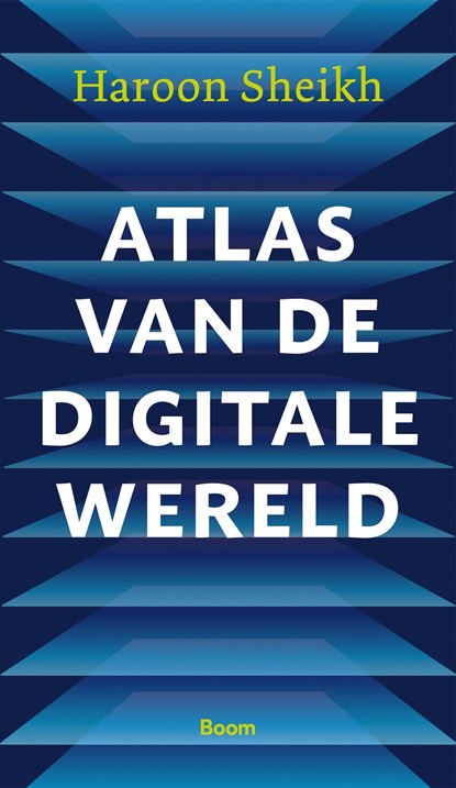 Atlas van de digitale wereld, Haroon Sheikh - Ebook - 9789024468362