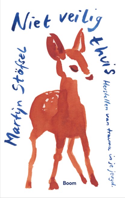 Niet veilig thuis, Martijn Stöfsel - Ebook - 9789024468546