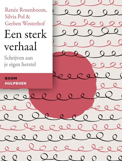 Een sterk verhaal, Renée Rosenboom ; Silvia Pol ; Gerben Westerhof - Ebook - 9789024468584