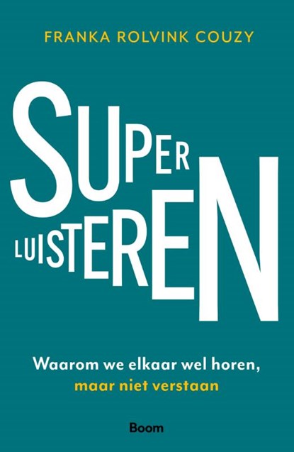 Superluisteren, Franka Rolvink Couzy - Paperback - 9789024468676