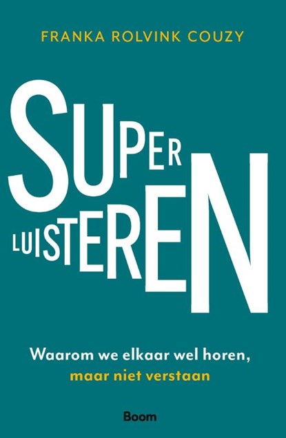 Superluisteren, Franka Rolvink Couzy - Paperback - 9789024468676