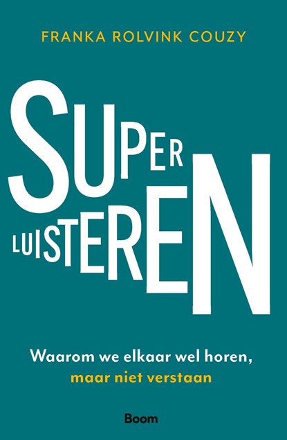 Superluisteren, Franka Rolvink Couzy - Ebook - 9789024468683