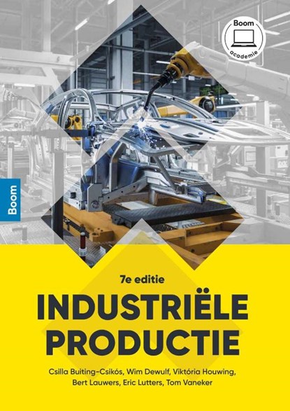 Industriële productie, C.S. Buiting-Csikós ; W. Dewulf ; V. Houwing ; B. Lauwers ; E. Lutters ; T.H.J. Vaneker - Gebonden - 9789024469239