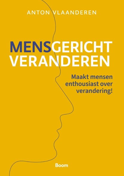 Mensgericht veranderen, Anton Vlaanderen - Paperback - 9789024469611