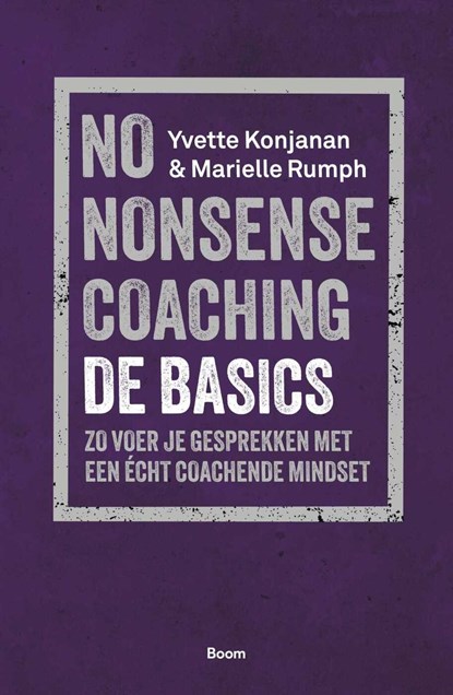 No-nonsense coaching de basics, Yvette Konjanan ; Marielle Rumph - Ebook - 9789024469987