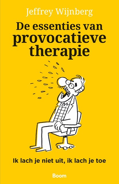 De essenties van provocatieve therapie, Jeffrey Wijnberg - Ebook - 9789024470136