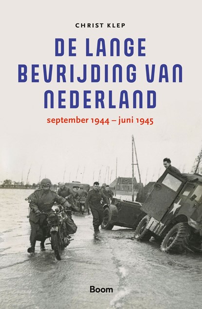 De lange bevrijding van Nederland, Christ Klep - Ebook - 9789024470341