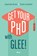 Get your PhD with glee!, STYNKE CASTELEIN,  ; Jojanneke Bruins - Paperback - 9789024470532