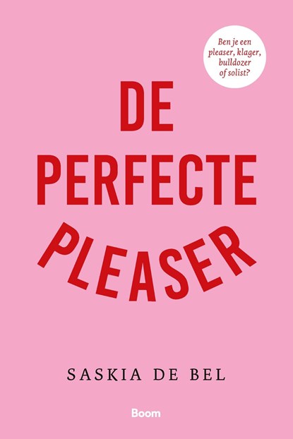 De perfecte pleaser, Saskia de Bel - Ebook - 9789024470723