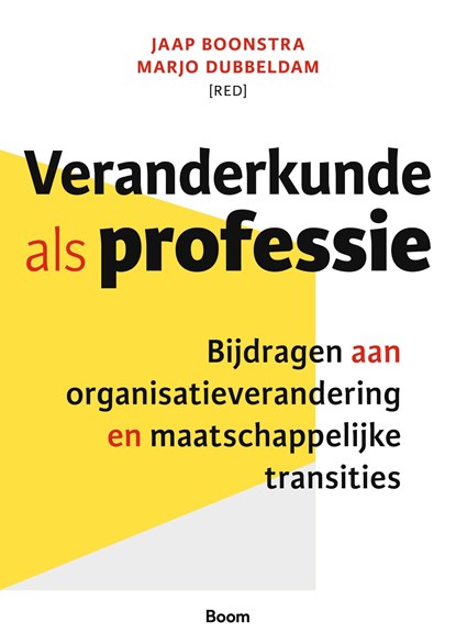 Veranderkunde als professie, Jaap Boonstra ; Marjo Dubbeldam - Ebook - 9789024471263
