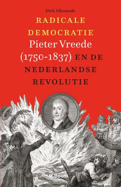 Radicale democratie, Dirk Alkemade - Gebonden - 9789024472444
