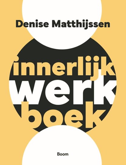 Innerlijk werk(boek), Denise Matthijssen - Paperback - 9789024472581