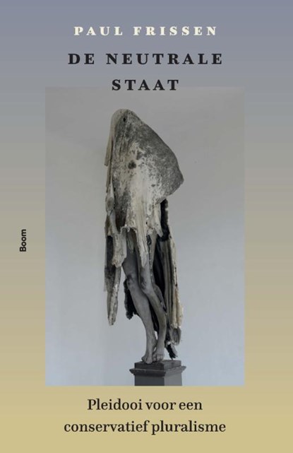 De neutrale staat, Paul Frissen - Paperback - 9789024473052